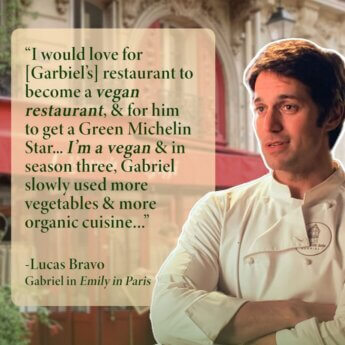 <em>Emily in Paris</em> star Lucas Bravo wants his restaurant on the show to become a vegan one and get a green Michelin star.